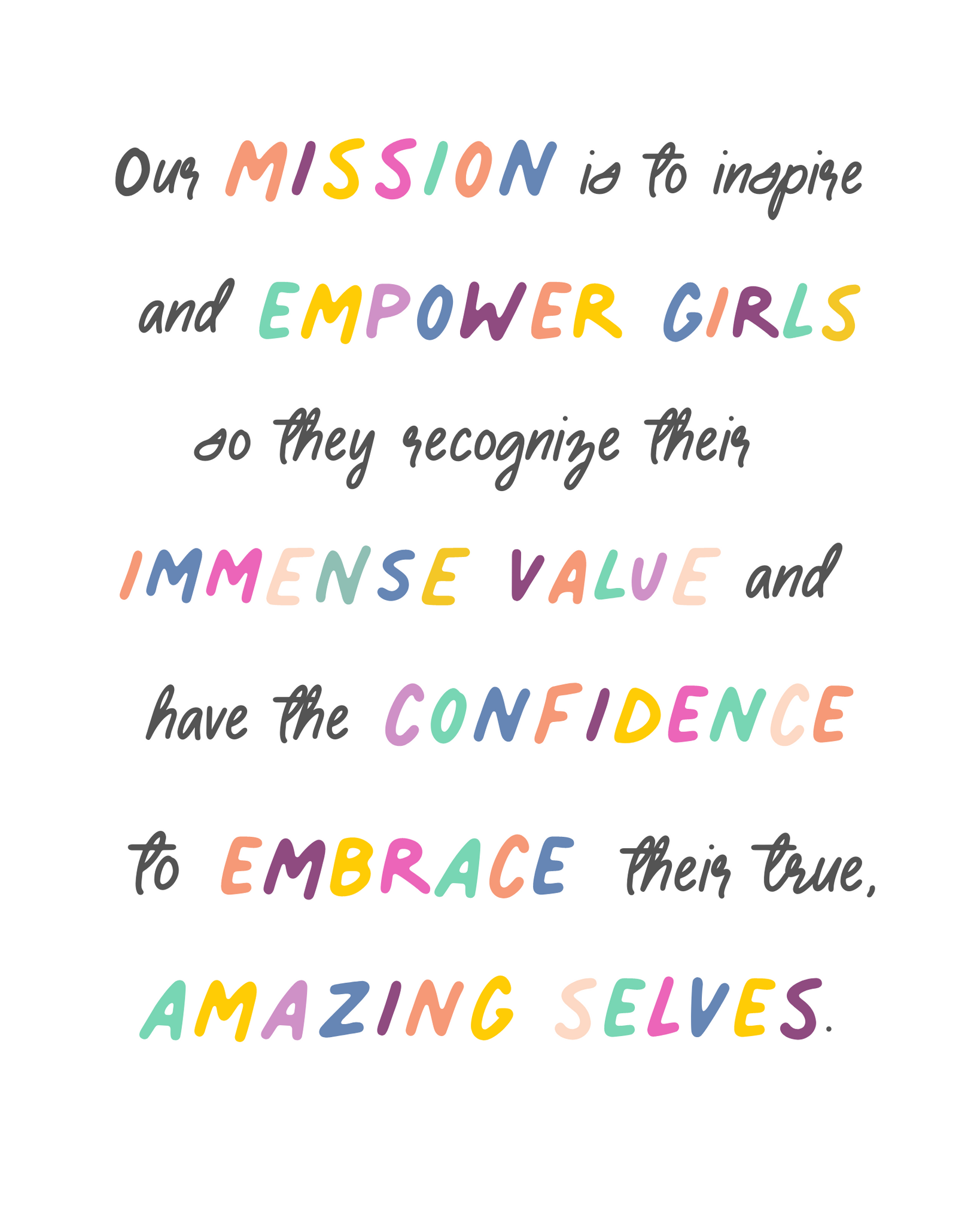 Teach Her's mission is to empower girls so they recognize their value to the world.