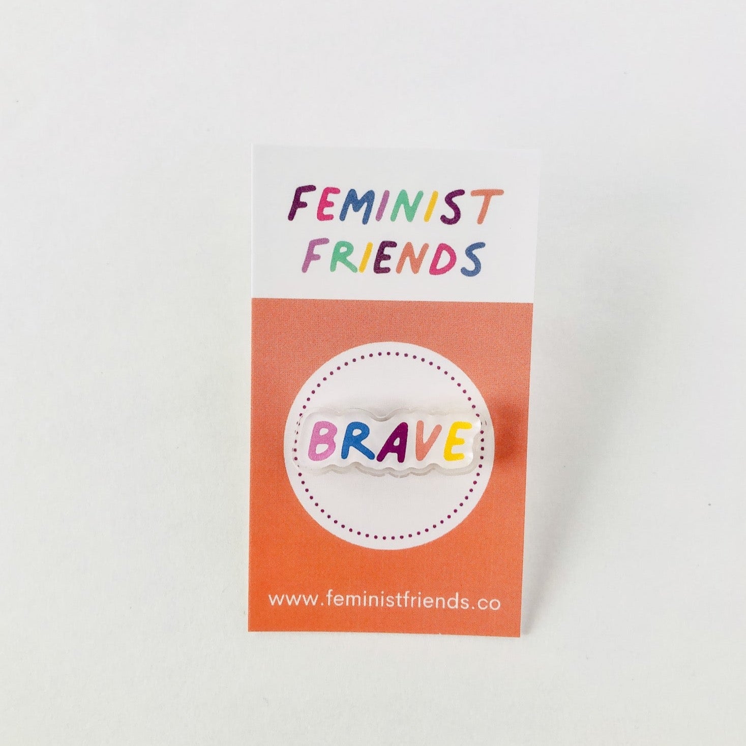 Brave Pin - Feminist Friends