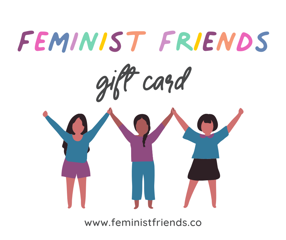 Feminist Friends Gift Card - Feminist Friends