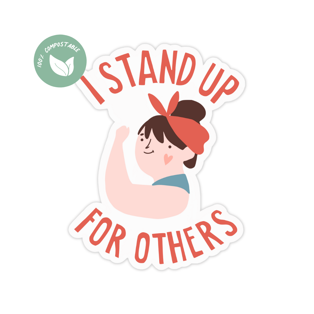 I Stand Up For Others Sticker and Card - Feminist Friends