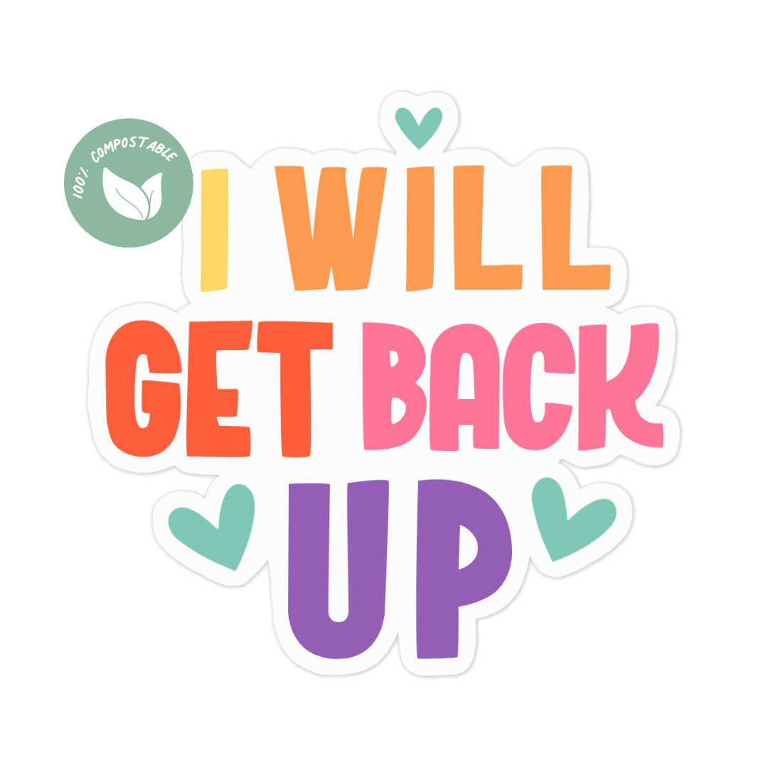 I Will Get Back Up Sticker and Card - Feminist Friends