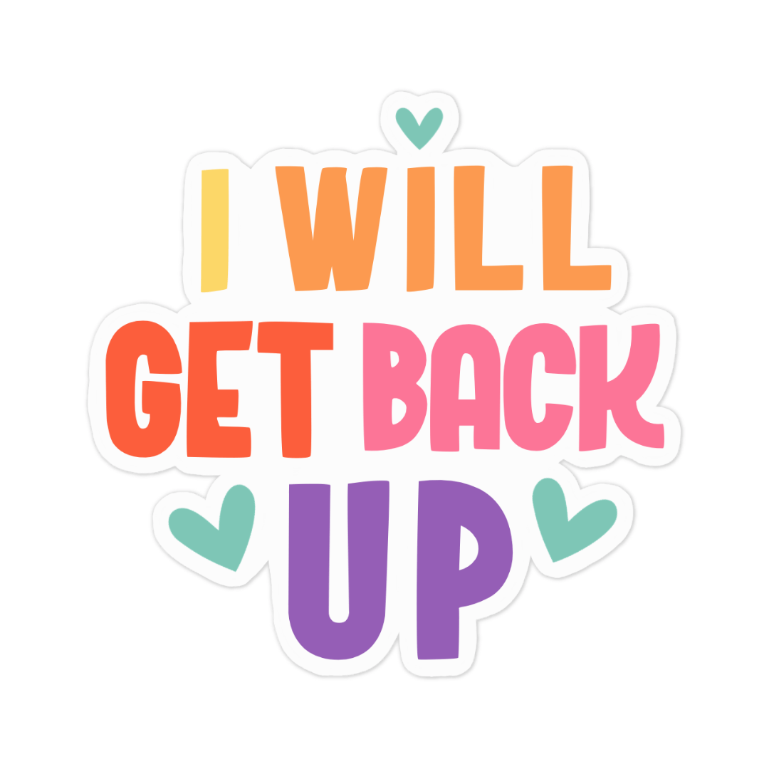 I Will Get Back Up Sticker and Card - Feminist Friends